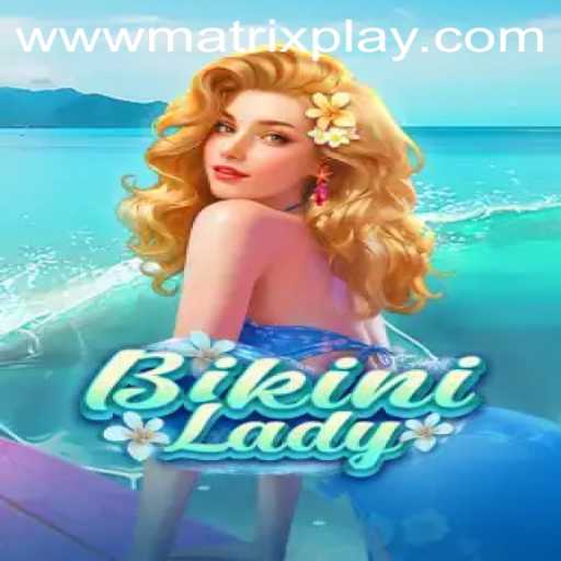Dive Into BikiniLady: A MatrixPlay Adventure