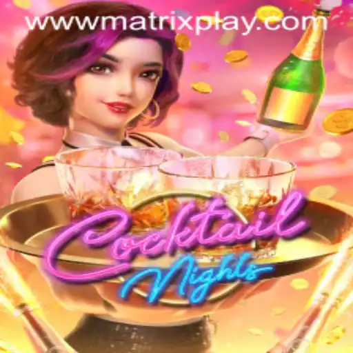Diving into the World of CocktailNights: A MatrixPlay Experience