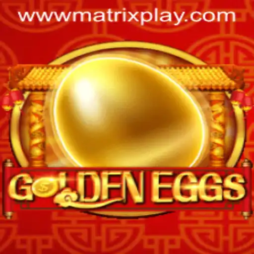 Discover the Thrilling World of GoldenEggs with MatrixPlay