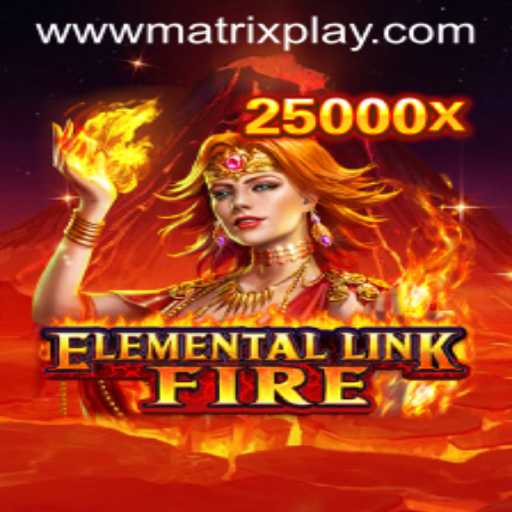 Discovering ElementalLinkFire: A Unique Gaming Experience with MatrixPlay