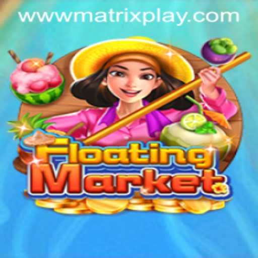 Exploring FloatingMarket with MatrixPlay