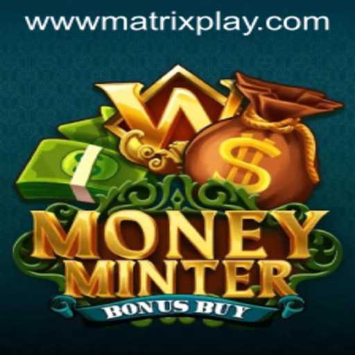 Exploring MoneyMinterBonusBuy and MatrixPlay