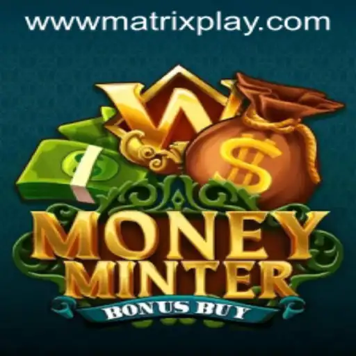 Exploring MoneyMinterBonusBuy and MatrixPlay