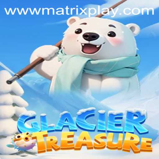 GlacierTreasure: Exploring the World of MatrixPlay