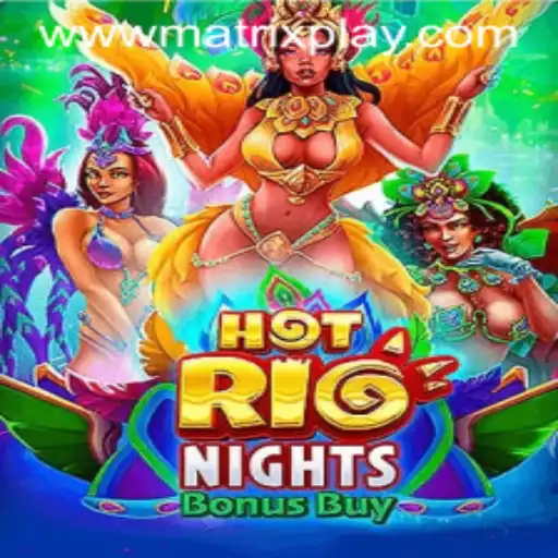 HotRioNightsBonusBuy: The Ultimate Casino Experience with MatrixPlay Feature