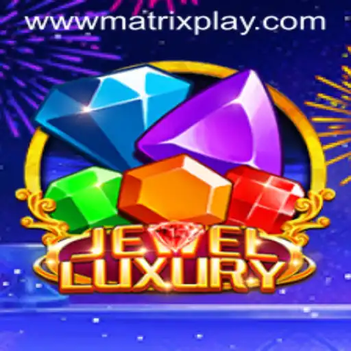 Exploring JewelLuxury and MatrixPlay