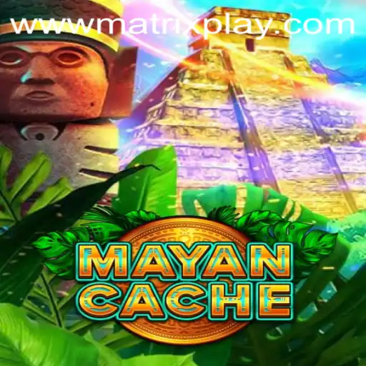 MayanCache and MatrixPlay Unveiled