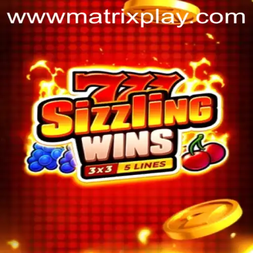 Exploring the Exciting World of 777 Sizzling Wins and MatrixPlay