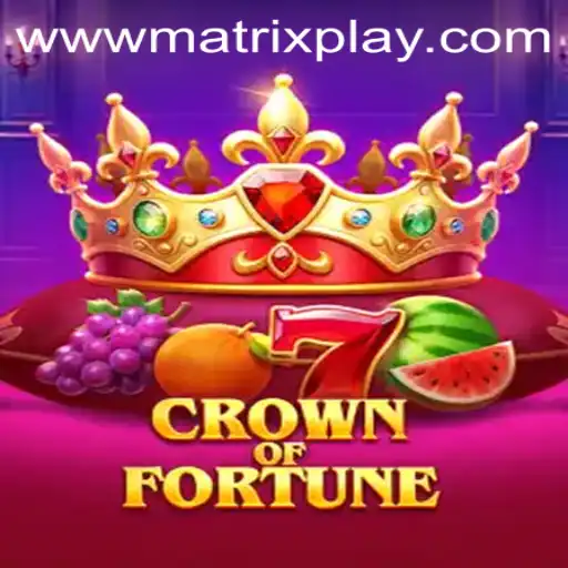 Crown of Fortune and MatrixPlay An Exciting Gaming Adventure