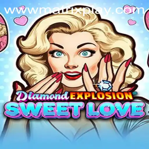 Discovering DiamondExplosionSweetLove