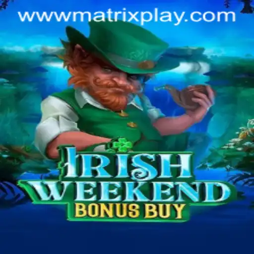 Exploring Irish Weekend Bonus Buy with Matrix Play