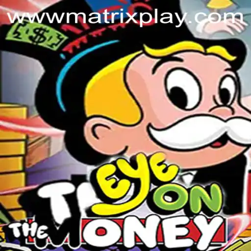 Unveiling the Thrill of EyeOnTheMoney and MatrixPlay