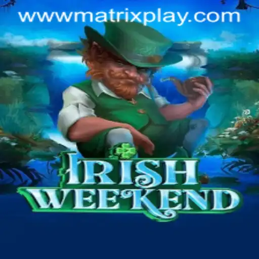 Exploring IrishWeekend MatrixPlay