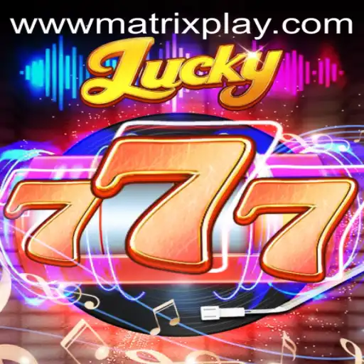 Unveiling Lucky777: Dive into MatrixPlay