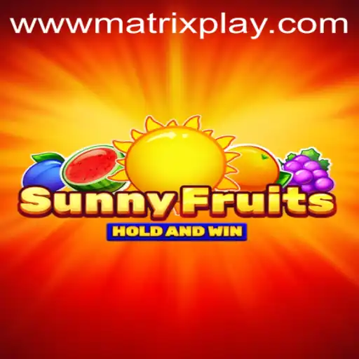 Discovering SunnyFruits: The MatrixPlay Revolution