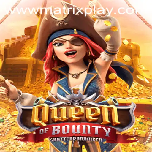 Queen of Bounty: A MatrixPlay Adventure