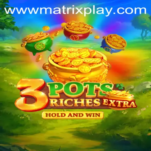 Discover the Thrilling World of 3potsExtra and MatrixPlay