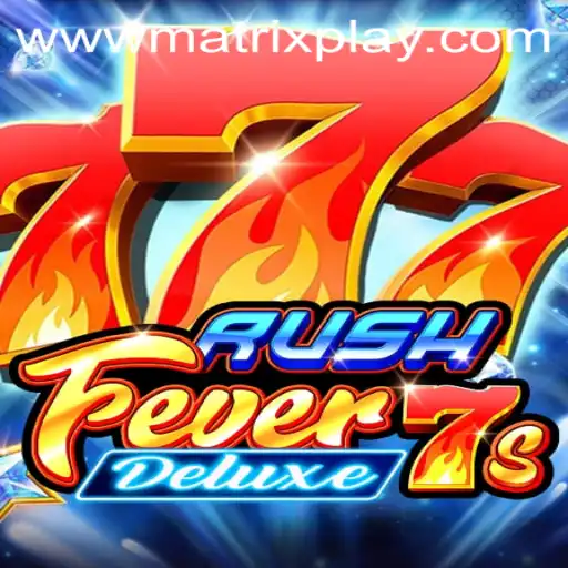 Exploring the Thrill of RushFever7sDeluxe: A Gamers' Paradise
