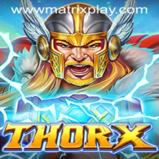 ThorX Game: Entering the MatrixPlay Era