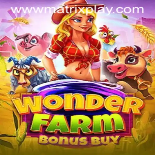 WonderFarmBonusBuy and MatrixPlay Unveiled